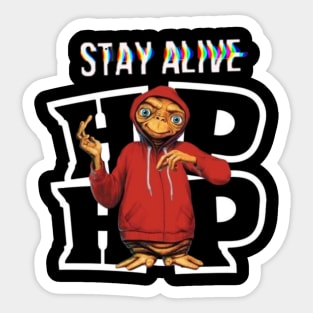 stay alive hip hop Sticker